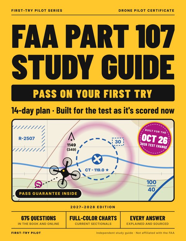 FAA Part 107 Study Guide, First-Try Pilot, 2027-2028 Edition
